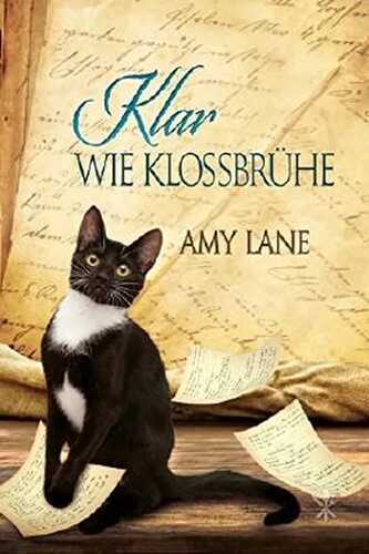 Klar wie Kloßbrühe (Geschichten aus dem Kuriosen Kochbuch 2)