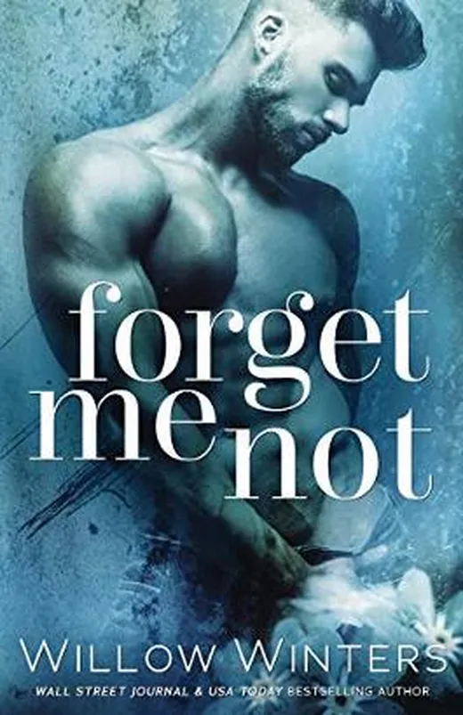 Forget Me Not — Willow Winters