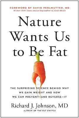 Nature Wants Us to Be Fat