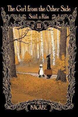 The Girl From the Other Side: Siuil, a Run Deluxe Edition III (Vol. 7-9 Hardcover Omnibus)