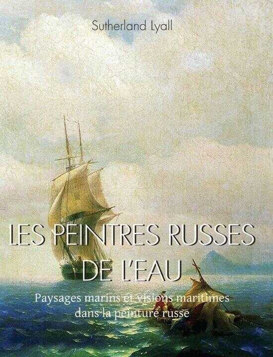 Les Peintres Russes De L'Eau — Sutherland Lyall
