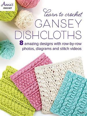 Learn to Crochet Gansey Dishcloths