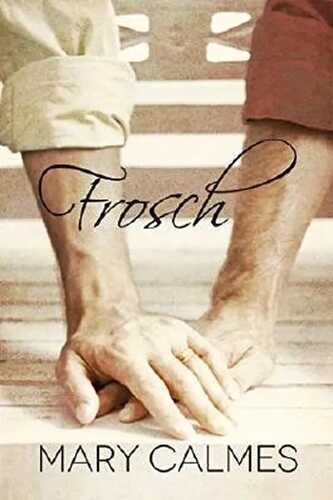 Frosch — Mary Calmes