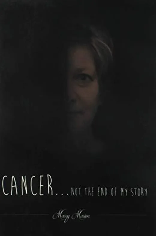Cancer: Not the End of My Story