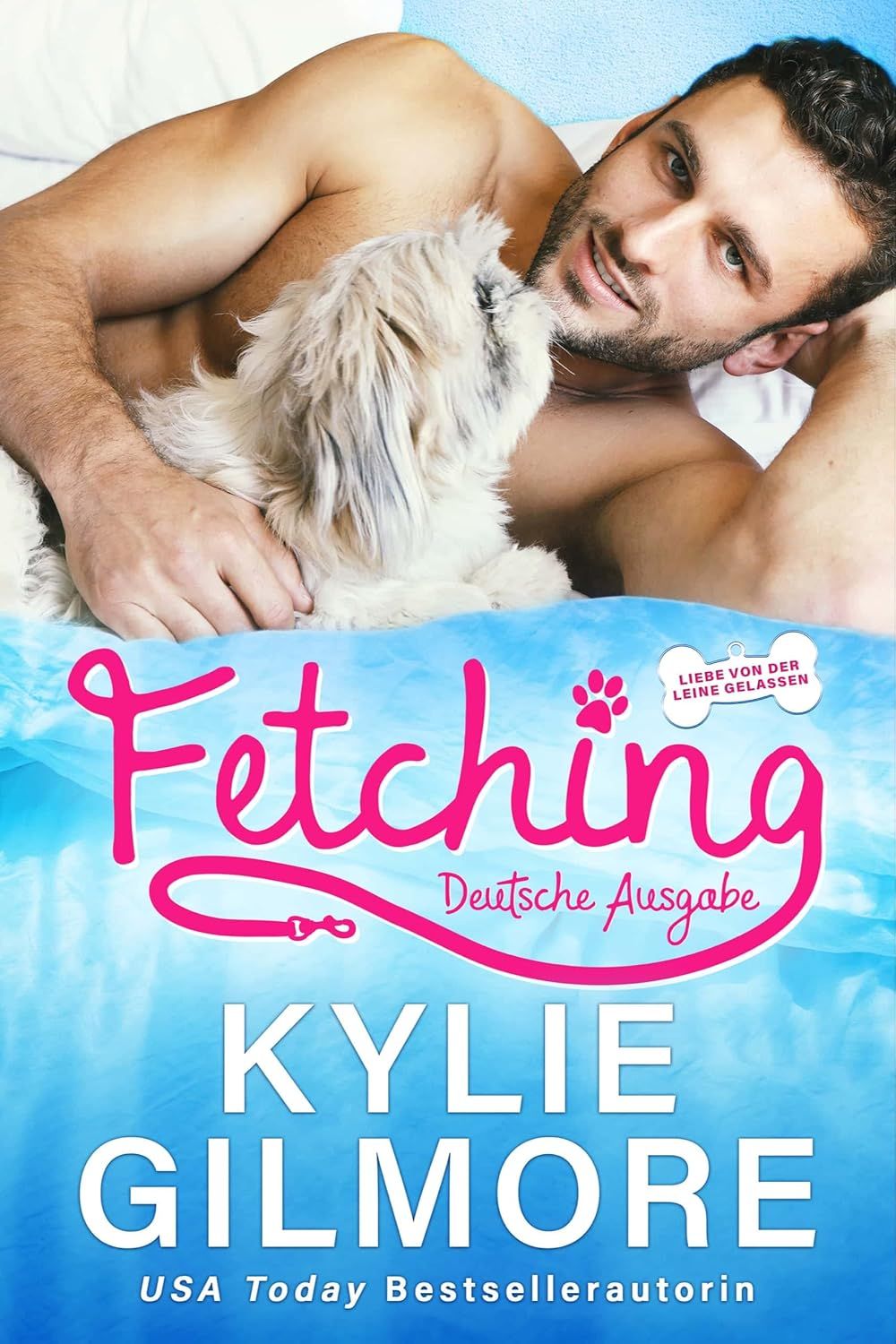 Fetching – Deutsche Ausgabe — Kylie Gilmore