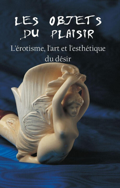 Les Objets Du Plaisir