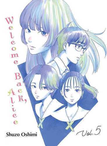 Welcome Back, Alice, Vol. 5