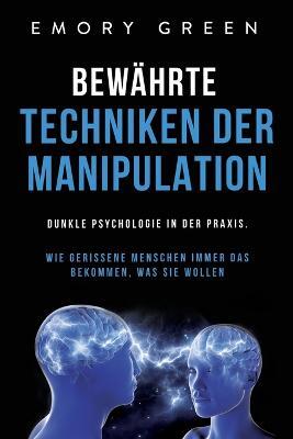 Bewahrte Techniken der Manipulation