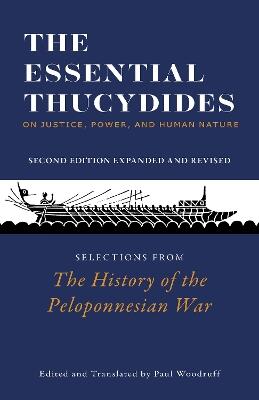 The Essential Thucydides: On Justice, Power, and Human Nature