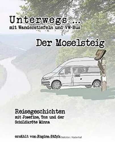 Unterwegs mit Wanderstiefeln und VW-Bus: Der Moselsteig
