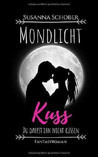 Mondlicht Kuss (Der erste Teil, Band 1)