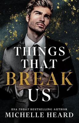 Things That Break Us