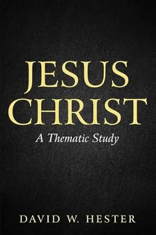 Jesus Christ: A Thematic Study