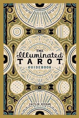 Illuminated Tarot Guidebook