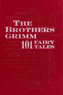 Brothers Grimm: 101 Fairy Tales