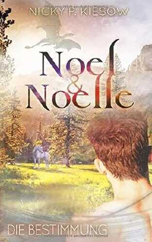 Noel & Noelle: Die Bestimmung