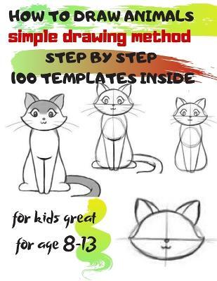HOW TO DRAW ANIMALS simple drawing method STEP BY STEP 100 TEMPLATES INSIDE