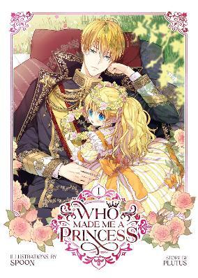 Who Made Me a Princess, Vol. 1