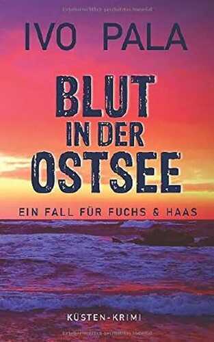 Ein Fall für Fuchs & Haas: Blut in der Ostsee - Krimi