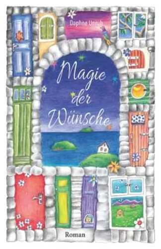Magie der Wünsche: Buch 1 von 2
