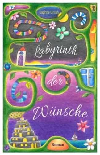 Labyrinth der Wünsche: Buch 2 von 2