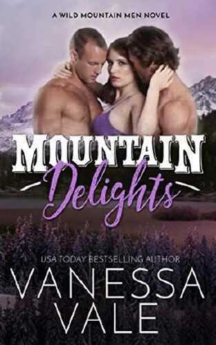 Mountain Delights (Wild Mountain Men, Band 2)