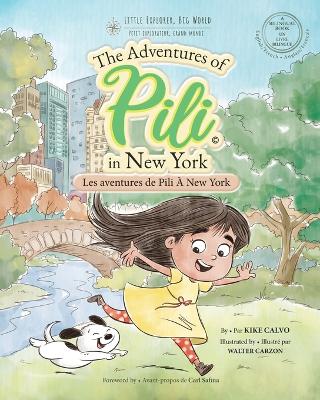 Les Aventures de Pili A New York . Dual Language Books for Children. Bilingual English - French. Francais . Anglais