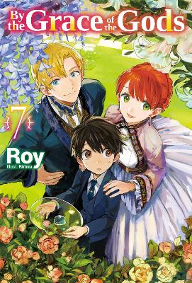 By the Grace of the Gods: Volume 7 (Light Novel) — Roy