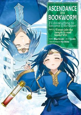 Ascendance of a Bookworm, Part 2 Vol. 8 (Manga) — Miya Kazuki,
