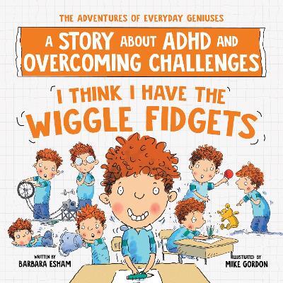 I Think I Have the Wiggle Fidgets