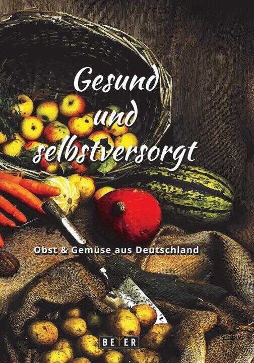 Gesund und selbstversorgt