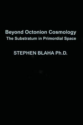 Beyond Octonion Cosmology