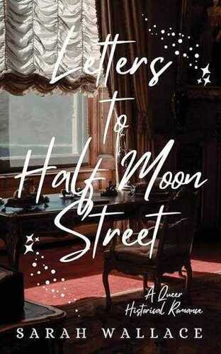 Letters to Half Moon Street