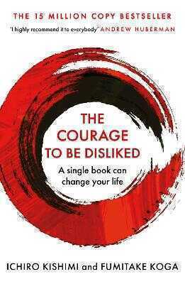 Courage to Be Disliked