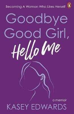 Goodbye Good Girl, Hello Me