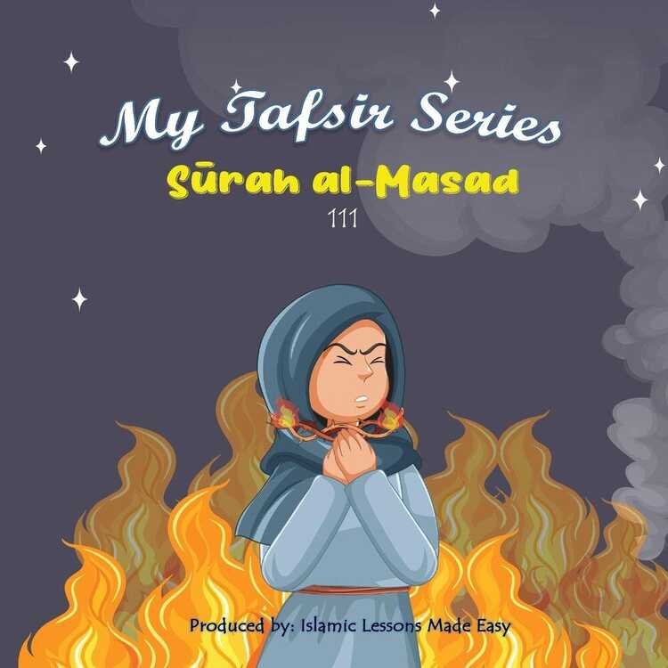 My Tafsir Series - Surah al Masad