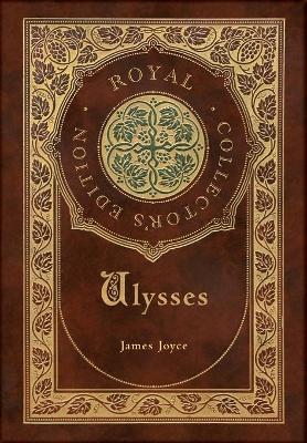 Ulysses (Royal Collector's Edition) (Case Laminate Hardcover with Jacket)