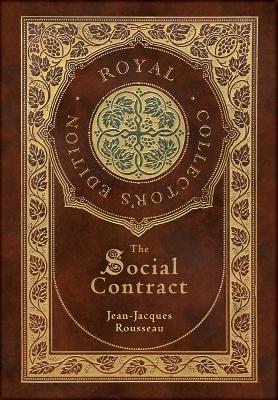 Social Contract (Royal Collector's Edition) (Annotated) (Case Laminate Hardcover with Jacket)