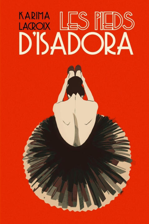 Les pieds d'Isadora — Karima Lacroix