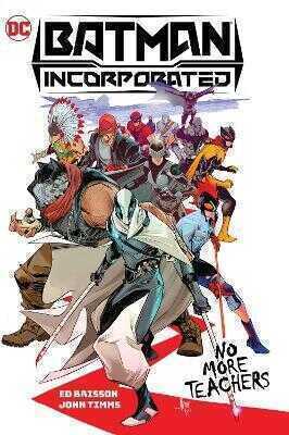 Batman Incorporated Vol. 1: No More Teachers