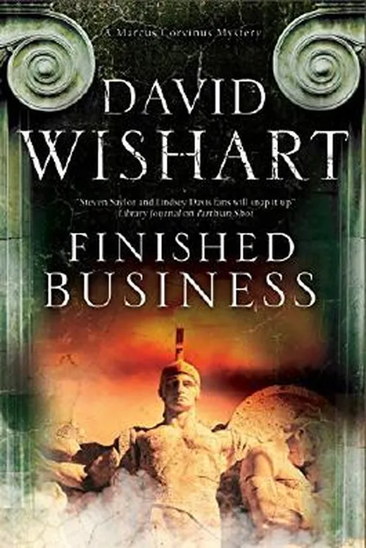 Finished Business: A Marcus Corvinus Mystery set in Ancient Rome (English Edition)