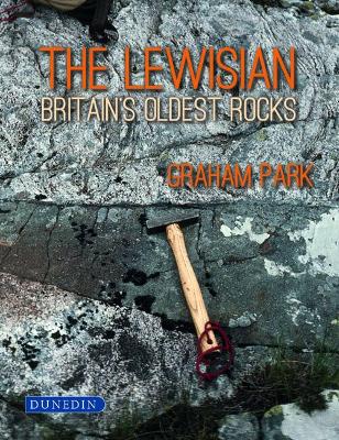 The Lewisian – Britain's Oldest Rocks