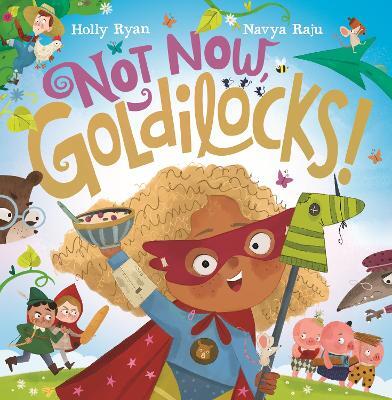 Not Now, Goldilocks!
