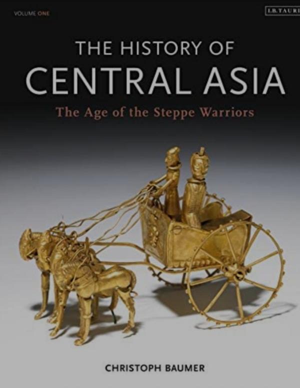 The History of Central Asia: The Age of the Steppe Warriors