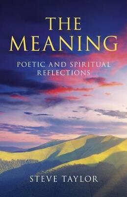 Meaning, The – Poetic and spiritual reflections