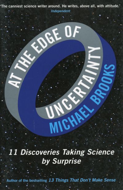 At the Edge of Uncertainty — Michael Brooks