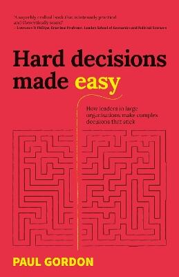Hard Decisions Made Easy