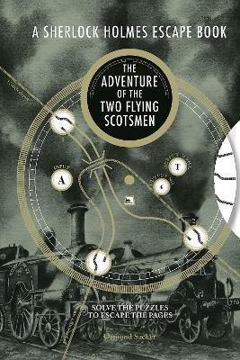 Sherlock Holmes Escape Book, A: The Adventure of the Two Flying Scotsmen