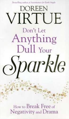 Don't Let Anything Dull Your Sparkle