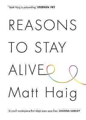 Reasons to Stay Alive